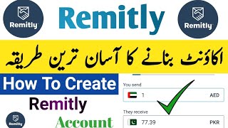 remitly money transfer account kaise banaye | How to create Remitly Account | Remitly id