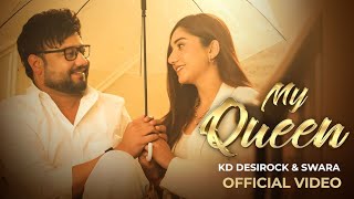 My Queen | Official Video |  KD DESIROCK | Swara Verma | Muskan Verma | New Haryanvi Song 2024