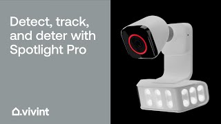 Detect, Track, and Deter with Vivint Spotlight Pro | Vivint Tips \u0026 Tricks