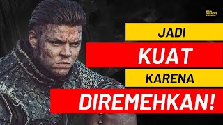 Motivasi buat lo yang sering DIREMEHKAN! Cerita Ivar the Boneless