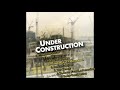 uc under construction full album 2020