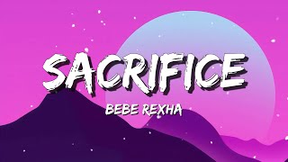 Bebe Rexha - Sacrifice Lyric | Dream - PmBata , Justin Bieber Lyric Mix