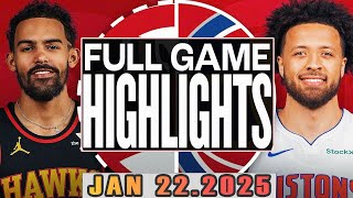 Atlanta Hawks Vs Detroit Pistons Full Game Highlights Jan 22,2025 NBA Season 2024-25