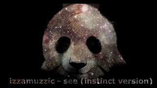 izzamuzzic - see (instinct version)