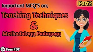 Pedagogy Mcqs | Teaching Techniques and Methodology| Lecturer Teaching tests FPSC PPSC SPSC NTS ETEA