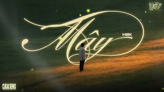 Mây - H2K「Cukak Remix」/ Audio Lyrics Video