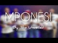 Mponesi  By The Unveiled