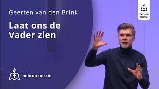 Hebron Missie | Laat ons de Vader zien | Geerten van den Brink