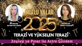 2025 TERAZİ VE YÜKSELEN TERAZİ BURCU