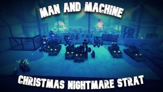 MAN AND MACHINE | TDX Christmas Chapter II Nightmare Strat