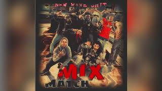 MIX MATCH (Official Audio)