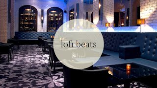 LoFi beats and hotel lounge bar | Background music to relax, study, work, concentrate