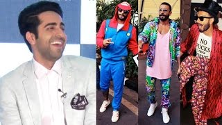 Ayushmann Khurrana On Ranveer Singh FUNNY Dressing Style