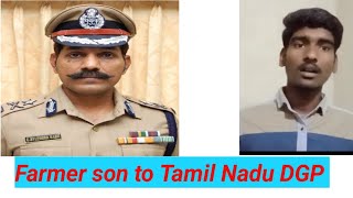 Farmer son to Tamil Nadu DGP..?!