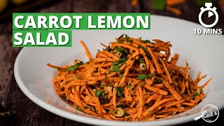 Carrot Lemon Salad Recipe | Healthy Carrot Salad | Salad Recipes | Cookd