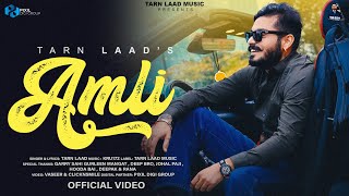 Amli (Official Video) || Tarn Laad | Kru172  || Latest Punjabi Songs 2024 || New Punjabi Songs 2024