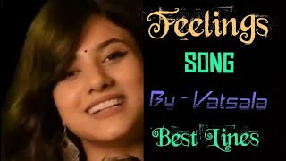 Feelings Song (Female Version).  Singer Vatsala