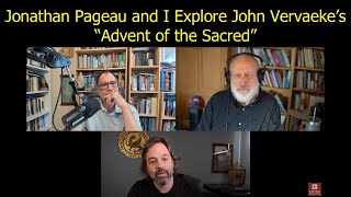 Understanding John Vervaeke's Advent of the Sacred with Jonathan Pageau