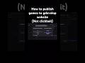 How to publish gdevelop games (Not clickbait) #coding #gamedev #funny #tutorial #shorts #gdevelop