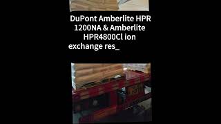 DuPont Amberlite HPR1200NA \u0026 Amberlite HPR4800Cl ion exchange resin shipped to Shandong