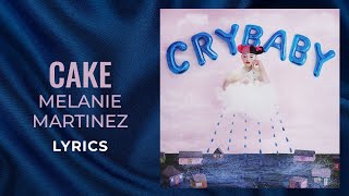 Melanie Martinez - Cake (LYRICS) "I'm not a piece of cake for you to just discard" [TikTok Song]