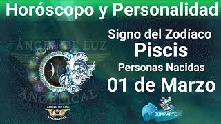 01 de Marzo🔴 Signo del Zodíaco - Horóscopo y Personalidad🔴PISCIS