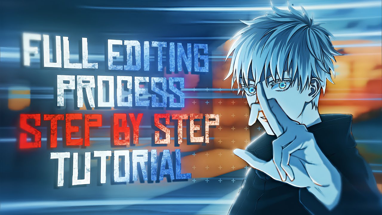 Full Editing Process Step By Step Amv Tutorial Youtube