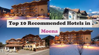Top 10 Recommended Hotels In Moena | Top 10 Best 4 Star Hotels In Moena | Luxury Hotels In Moena