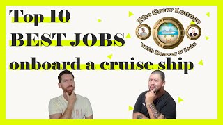 Top 10 BEST JOBS onboard a cruise ship