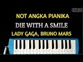 Not Pianika Lady Gaga, Bruno Mars - Die With A Smile