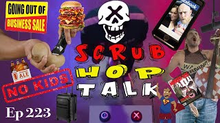 Scrub Hop Talk - Episode 223 (Cotton’s Beer Read | Cheeseburger Fury | Thumbnail Regrets)