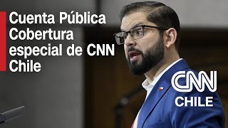 CUENTA PÚBLICA Cobertura especial de CNN CHILE