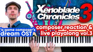 Composer Reacts and Plays Along With Xenoblade Chronicles 3 Soundtrack, Vol. 3