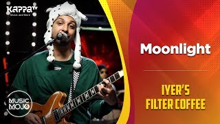 Moonlight - Iyer's Filter Coffee - Music Mojo Season 6 - Kappa TV