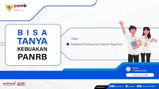 [LIVE] Bisa Tanya Kebijakan PANRB: Kebijakan Penataan dan Evaluasi Organisasi