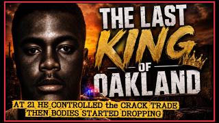 The Last King of Oakland