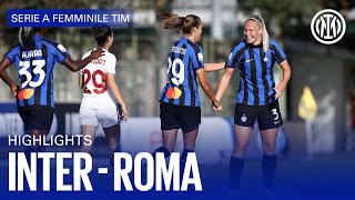 INTER 1-2 ROMA | WOMEN HIGHLIGHTS | SERIE A 22/23 📹⚫🔵