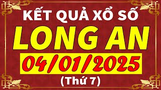 Xổ số Long An ngày 4 tháng 1 | XSLA - KQXSLA - SXLA | Xổ số kiến thiết Long An hôm nay