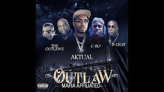 Aktual, C-Bo \u0026 Zay Money - What U Lookin At “Outlaw Mafia Affiliated” (Album)