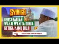 SYURGA EP.6 : Bidadari Syurga vs Wanita Beriman Dunia | Ustaz Wadi Annuar