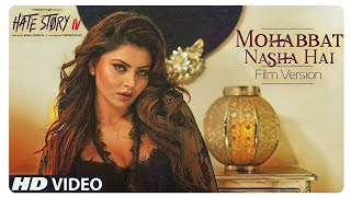 Mohabbat Nasha Hai (FILM VERSION)| Hate Story IV |Neha Kakkar Tony Kakkar Urvashi Rautela Karan Wahi