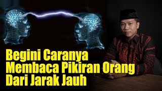 Cara Mengetahui Isi Pikiran Orang Dari Jarak Jauh Secara Islami