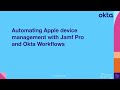 Automating Apple device management with Jamf Pro and Okta Workflows | JNUC 2021