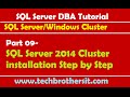 SQL Server DBA Tutorial 09- SQL Server 2014 Cluster installation
