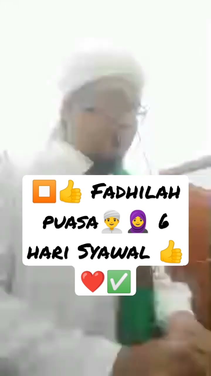 ⏹️👍 Fadhilah Puasa👳‍♂️🧕 6 Hari Syawal 👍 ️ - YouTube