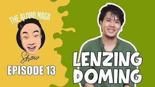 THE ALOBO NAGA SHOW WITH LENZING DOMING | EPISODE 13