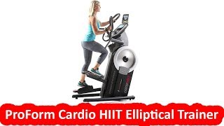 ProForm Cardio HIIT - Best Elliptical Trainer Under $1000