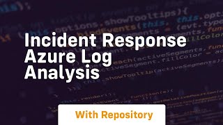 Incident response azure log analysis