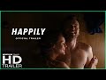 HAPPILY OFFICIAL TRAILER (2021)