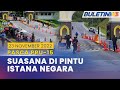 [PENUH] Sekitar Pekarangan Pintu 2 Istana Negara | 23 November 2022